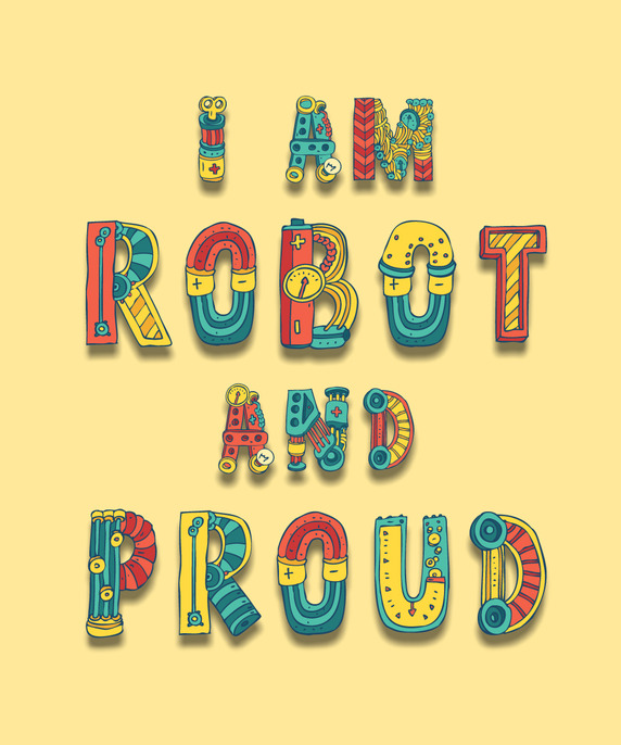 I Am Robot And Proud #1
